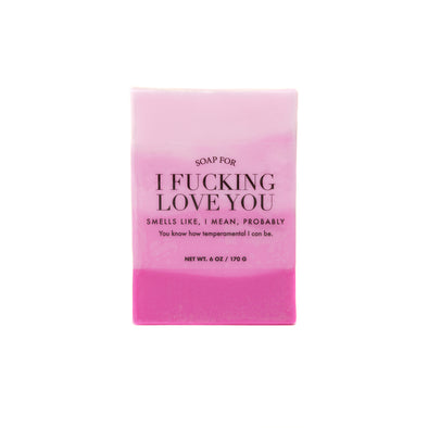 A Soap for I Fucking Love You