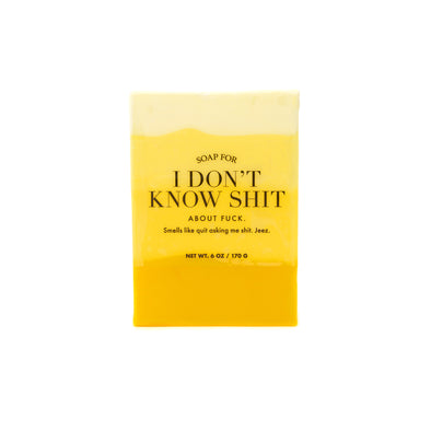 A Soap for I Don't Know Shit