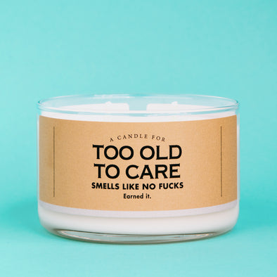 A Candle for Too Old to Care