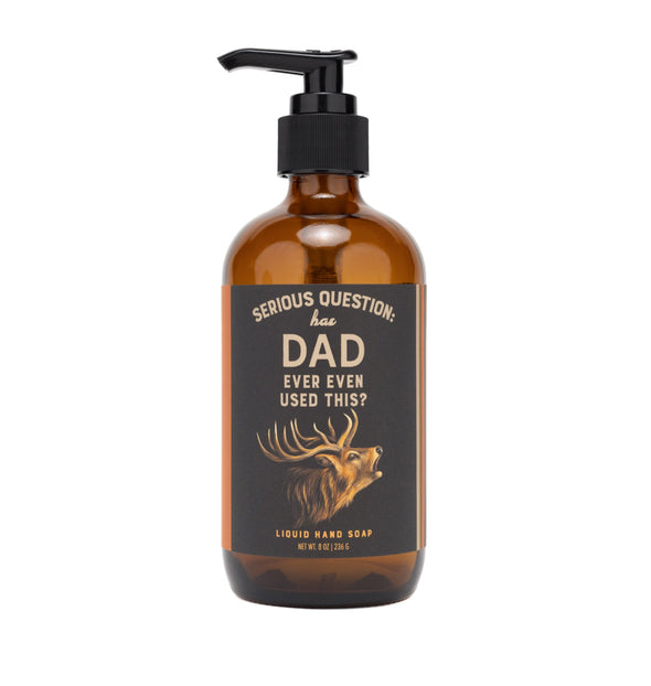 Has Dad Ever Even Used This? Liquid Hand Soap