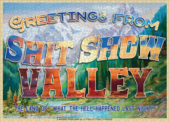 Greetings from Shit Show Valley