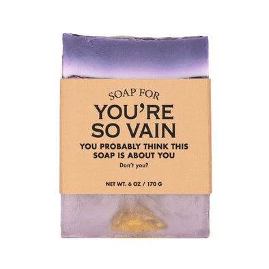 A Soap for You're So Vain