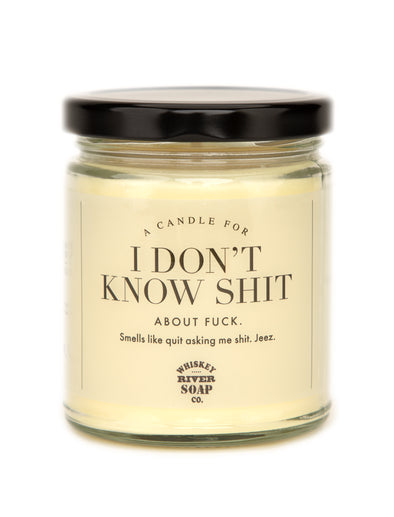 I Don't Know Shit Candle